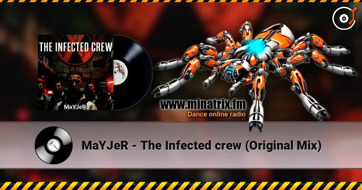 MaYJeR - The Infected crew (Original Mix) ������� ���������