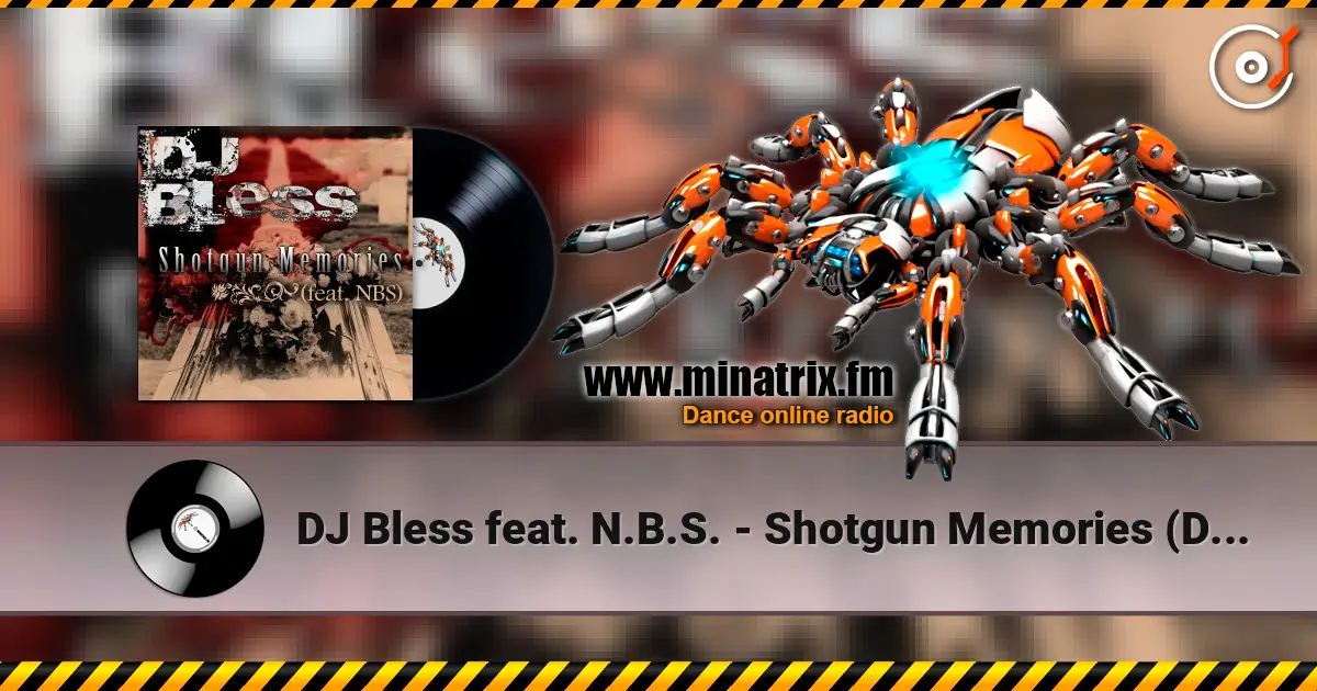 DJ Bless feat. N.B.S. - Shotgun Memories (Dirty) ������� ���������