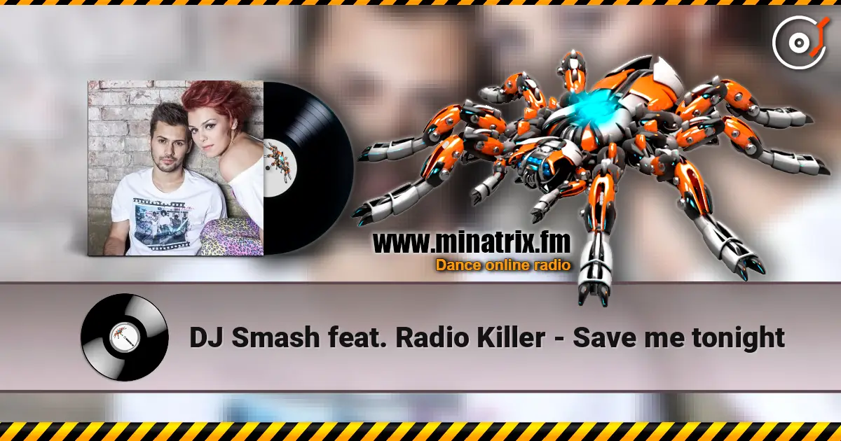 DJ Smash feat. Radio Killer - Save me tonight ������� ���������