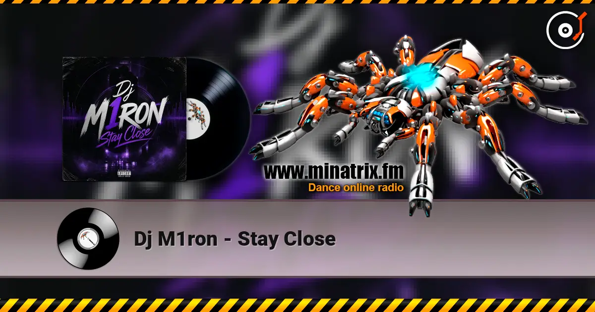 Dj M1ron - Stay Close ������� ���������