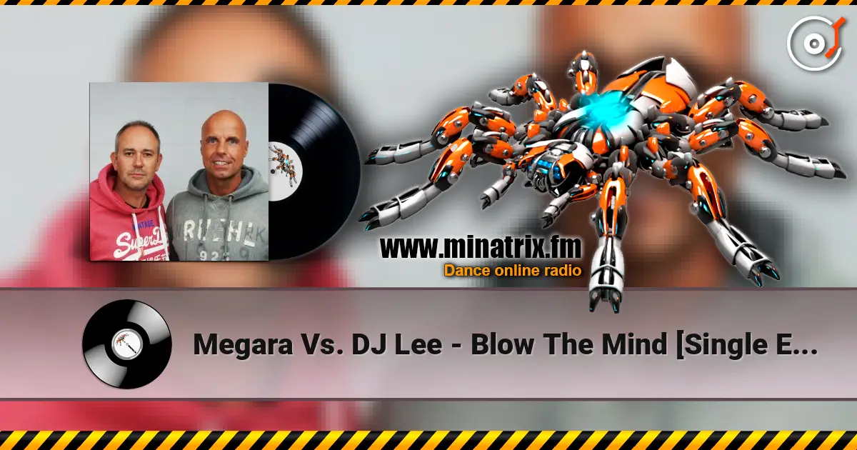 Megara Vs. DJ Lee - Blow The Mind [Single Edit] ������� ���������