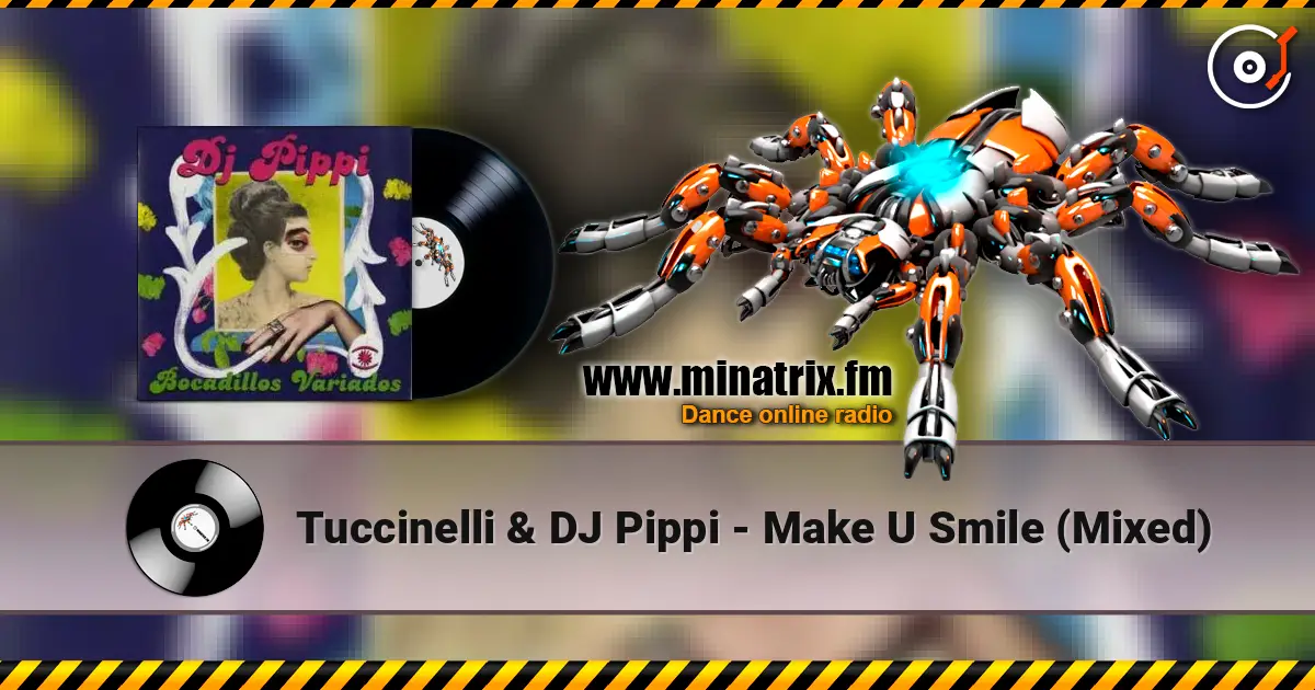 Tuccinelli & DJ Pippi - Make U Smile (Mixed) ������� ���������