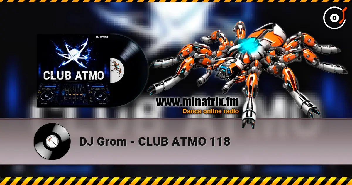 DJ Grom - CLUB ATMO 118 ������� ���������
