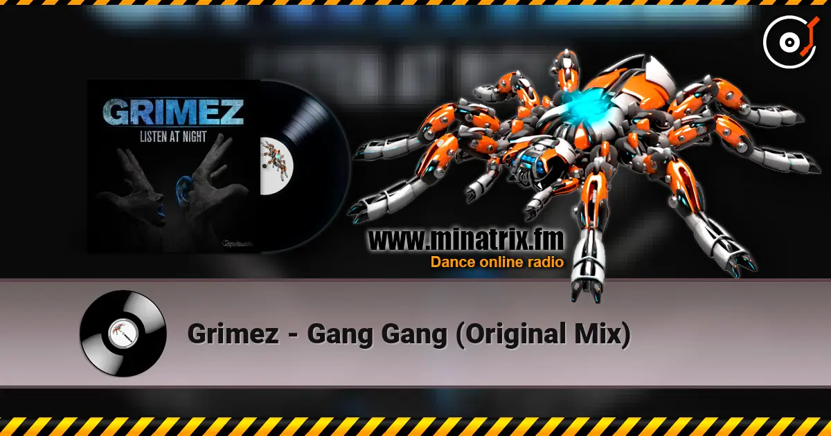 Grimez - Gang Gang (Original Mix) ������� ���������