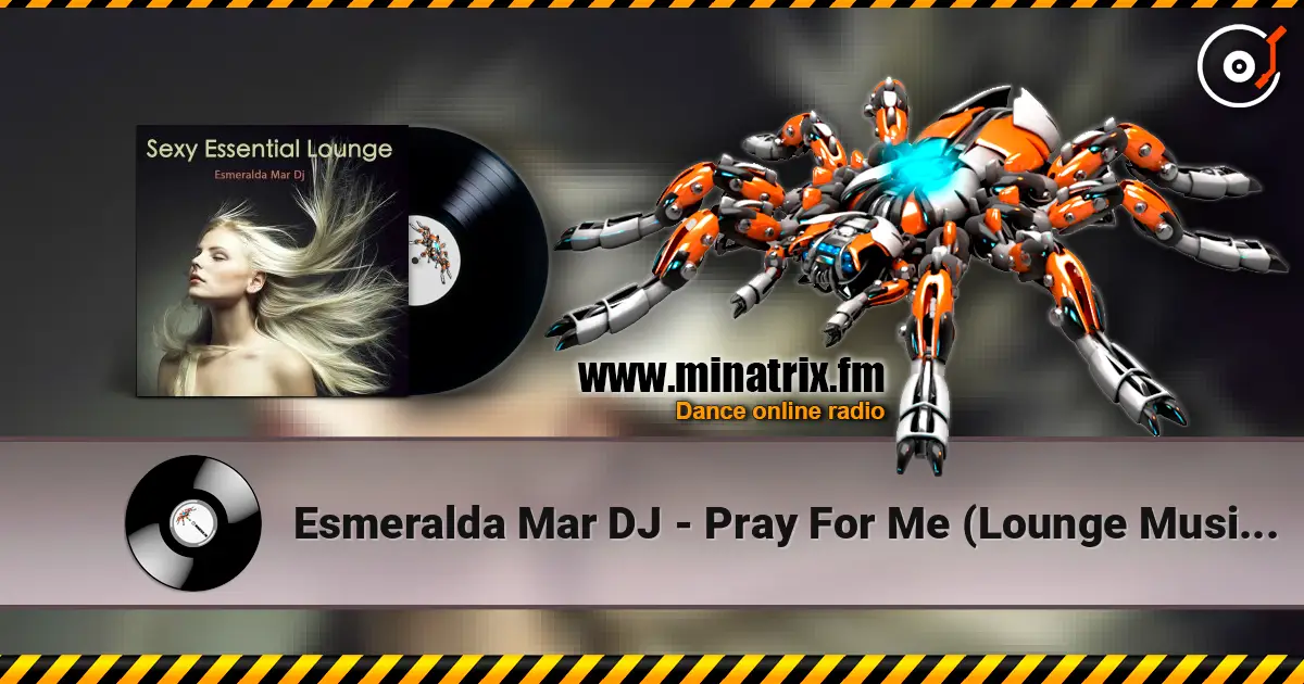Esmeralda Mar DJ - Pray For Me (Lounge Music Radio) ������� ���������