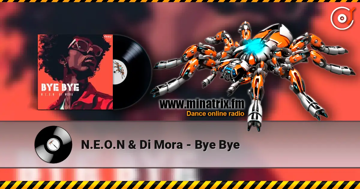 N.E.O.N & Di Mora - Bye Bye ������� ���������