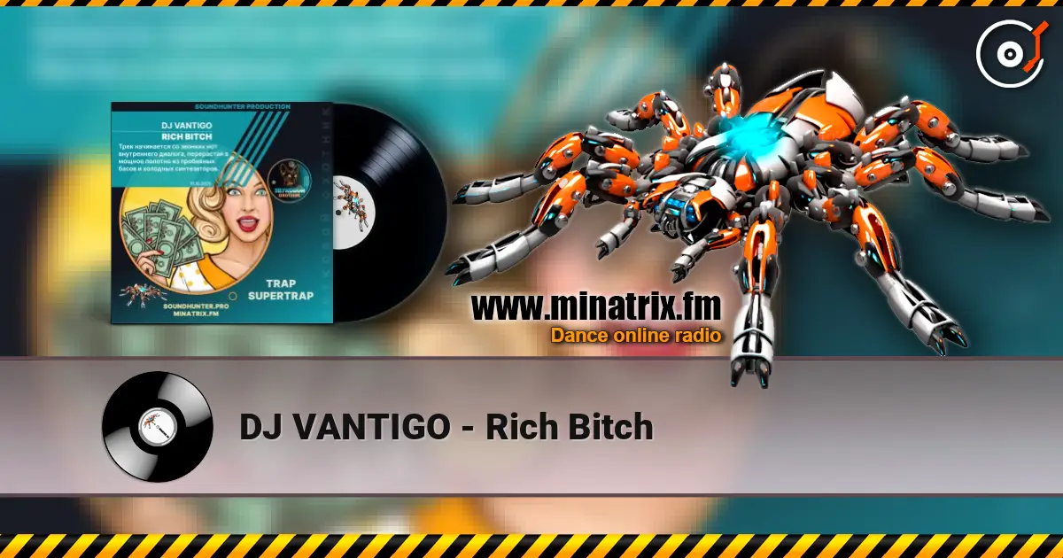 DJ VANTIGO - Rich Bitch ������� ���������