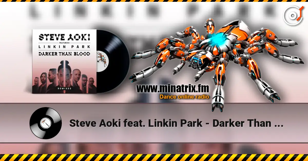 Steve Aoki feat. Linkin Park - Darker Than Blood (Bassjackers Remix) ������� ���������