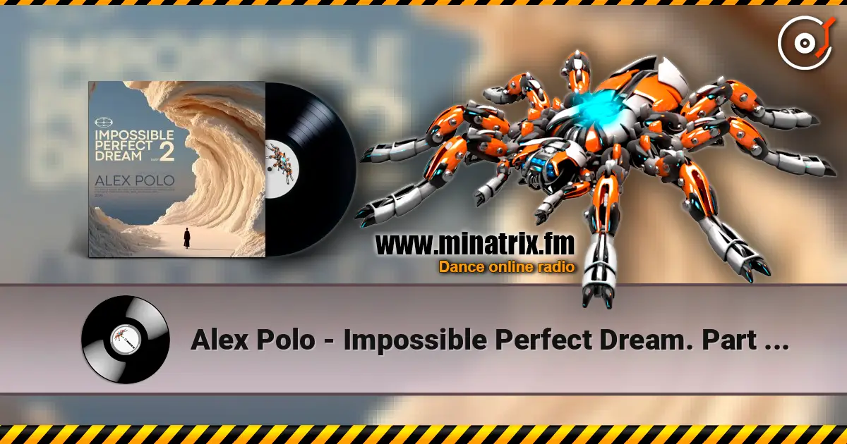 Alex Polo - Impossible Perfect Dream. Part 2 [oct 2026] ������� ���������