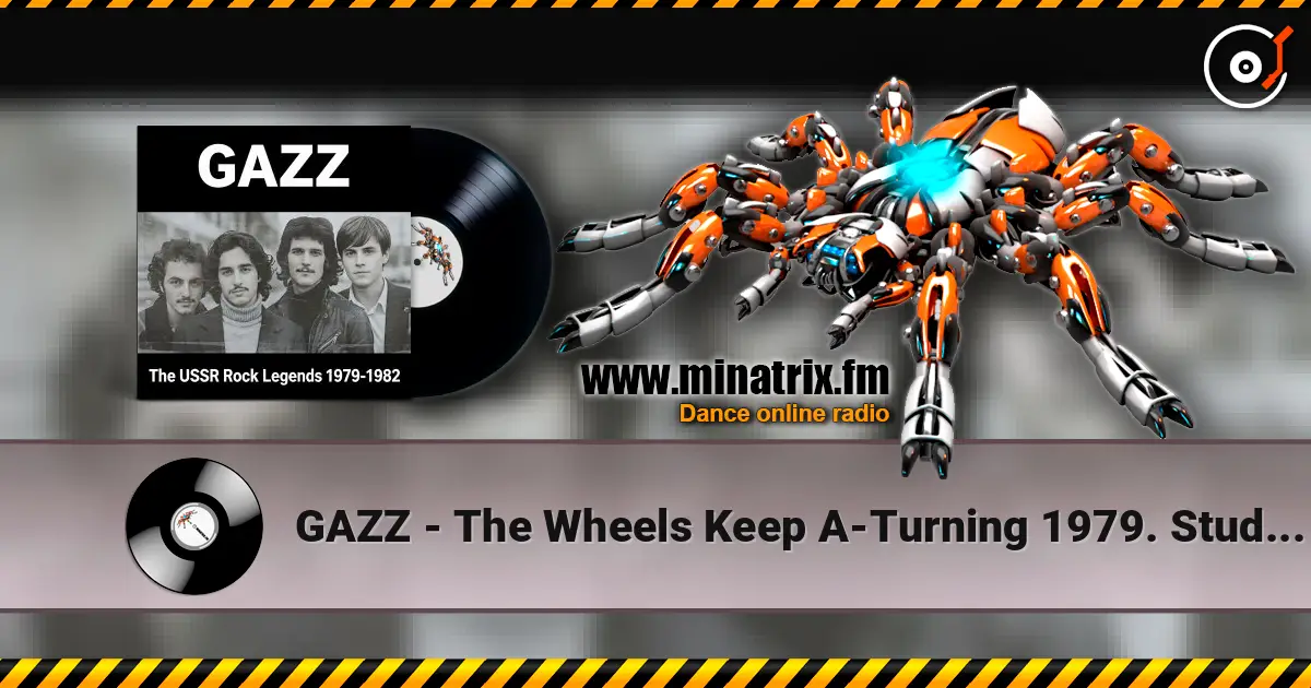 GAZZ - The Wheels Keep A-Turning 1979. Studio demo restored & remastered 2026 ������� ���������