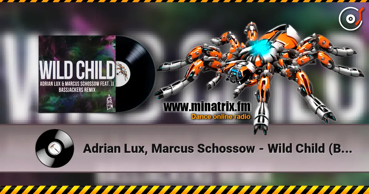 Adrian Lux, Marcus Schossow - Wild Child (Bassjackers Remix) ������� ���������