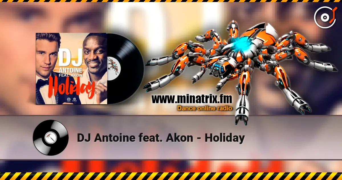 DJ Antoine feat. Akon - Holiday ������� ���������