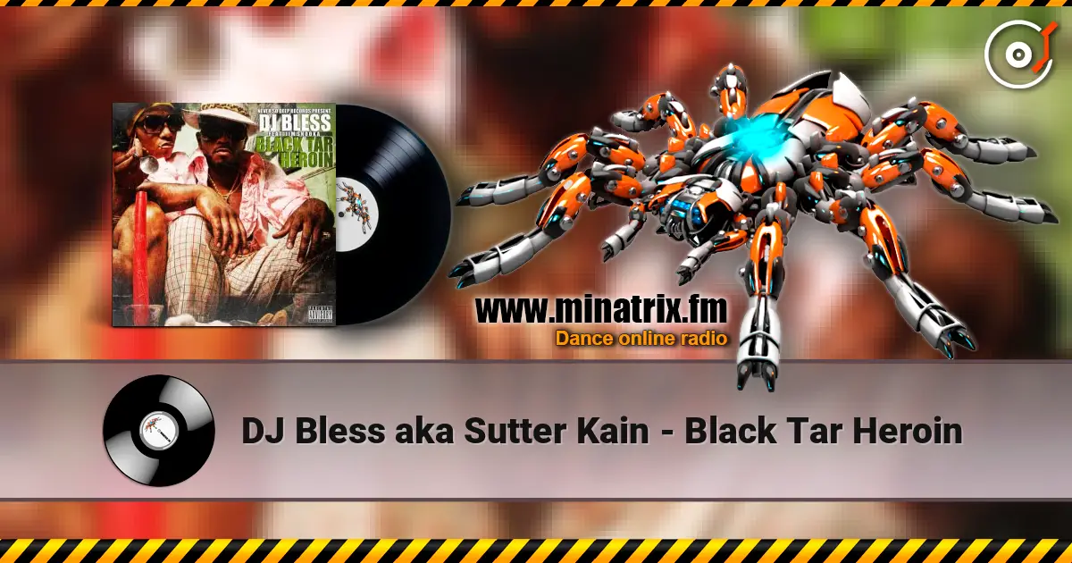 DJ Bless aka Sutter Kain - Black Tar Heroin ������� ���������