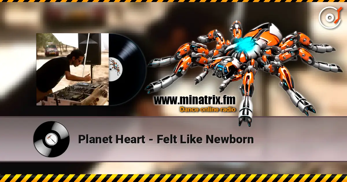 Planet Heart - Felt Like Newborn ������� ���������