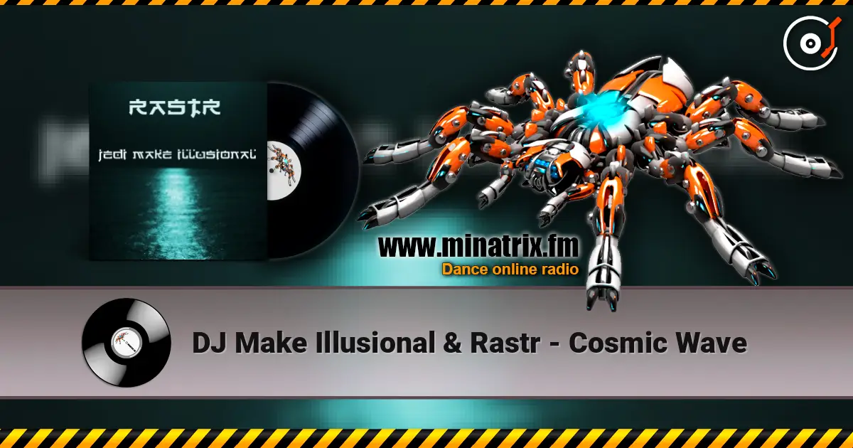 DJ Make Illusional & Rastr - Cosmic Wave ������� ���������