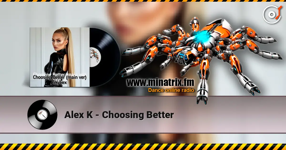 Alex K - Choosing Better ������� ���������