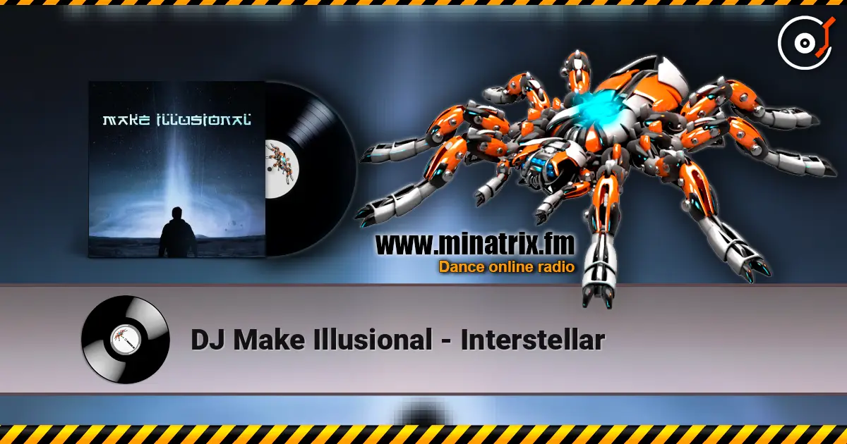 DJ Make Illusional - Interstellar ������� ���������