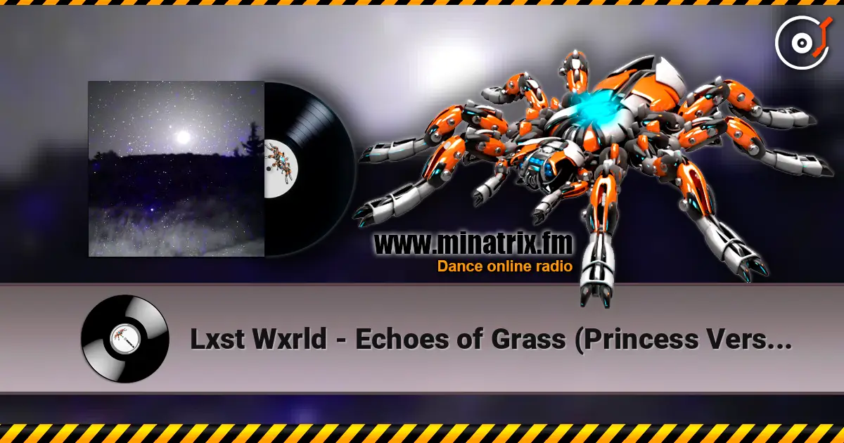 Lxst Wxrld - Echoes of Grass (Princess Version) ������� ���������