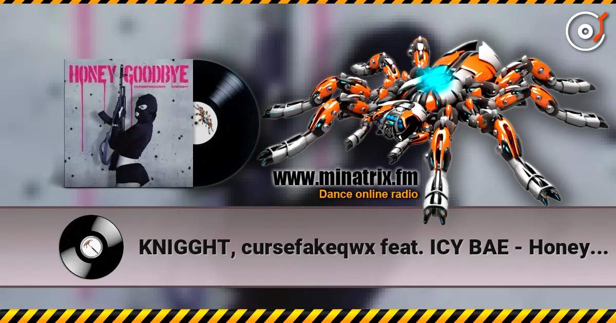 KNIGGHT, cursefakeqwx feat. ICY BAE - Honey Goodbye ������� ���������
