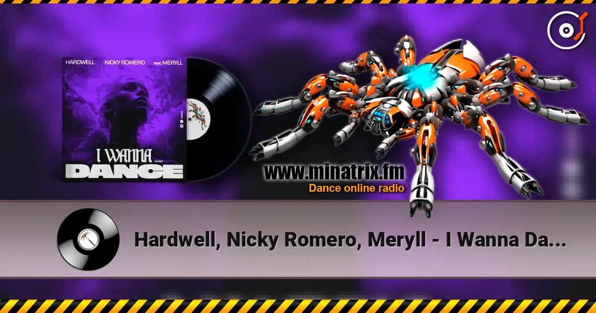 Hardwell, Nicky Romero, Meryll - I Wanna Dance ������� ���������
