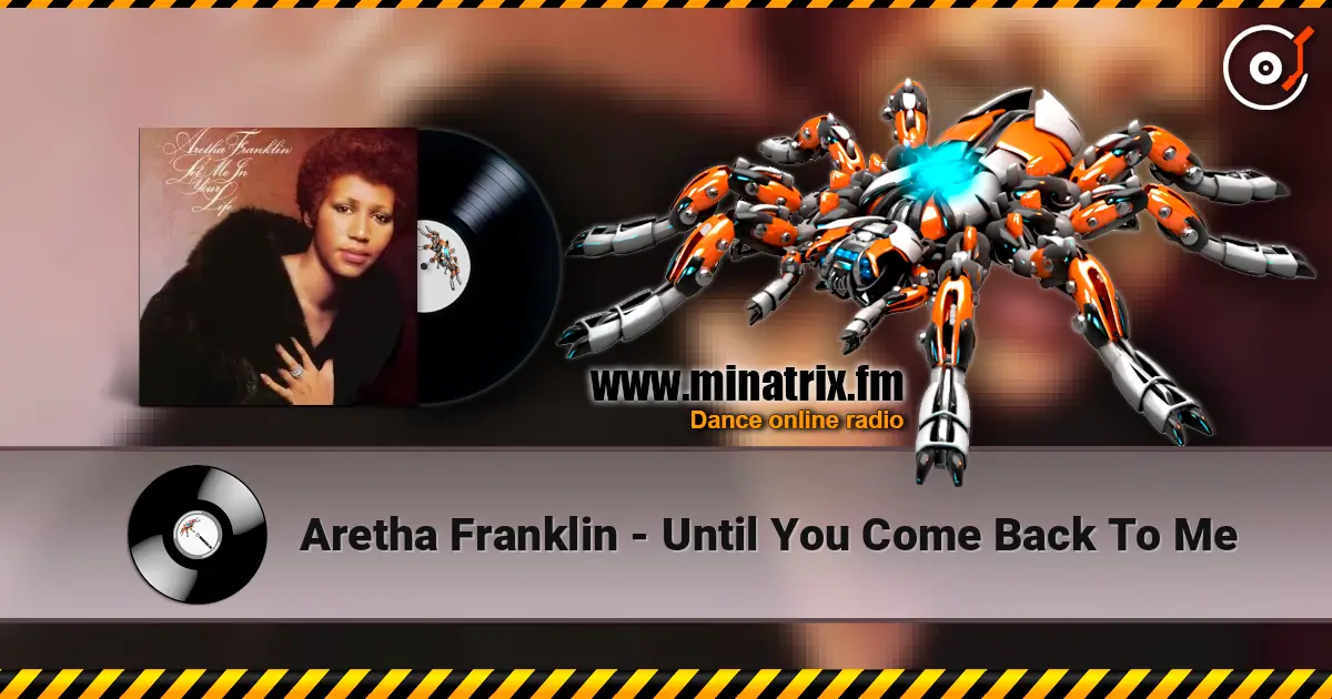 Aretha Franklin - Until You Come Back To Me ������� ���������