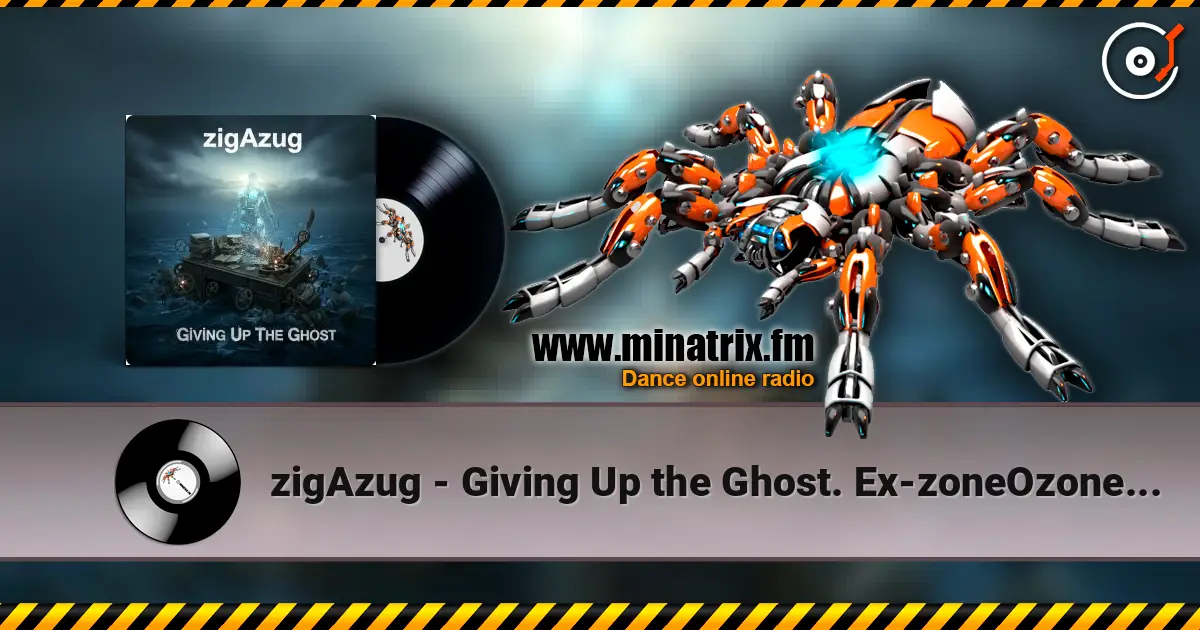 zigAzug - Giving Up the Ghost. Ex-zoneOzone's project (Beluck/Rossoff/U.Lesh) ������� ���������