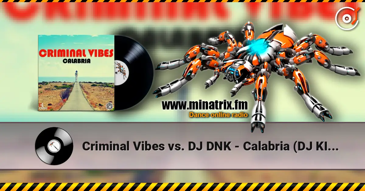 Criminal Vibes vs. DJ DNK - Calabria (DJ KIRILLICH Mashup) ������� ���������