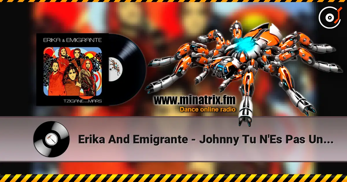 Erika And Emigrante - Johnny Tu N'Es Pas Un Ange ������� ���������