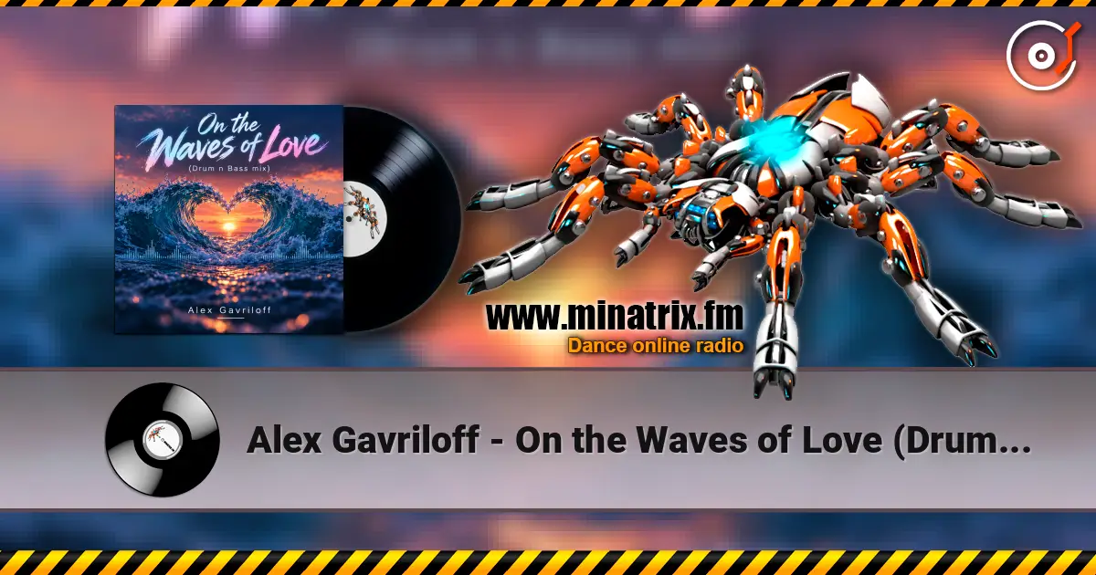 Alex Gavriloff - On the Waves of Love (Drum n Bass mix) ������� ���������