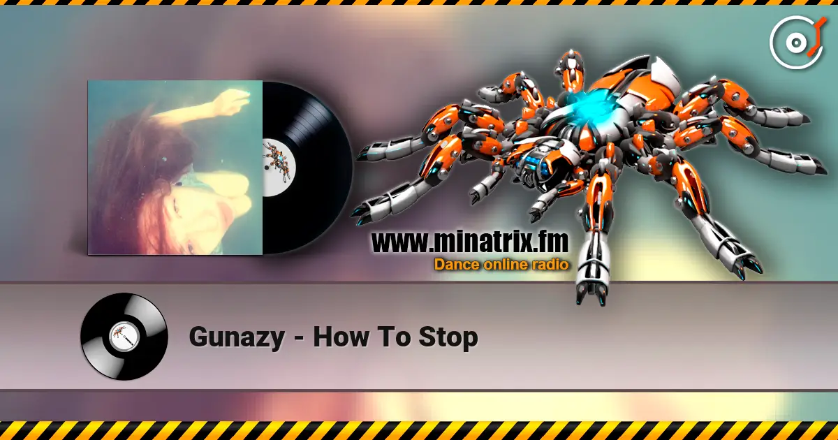 Gunazy - How To Stop ������� ���������