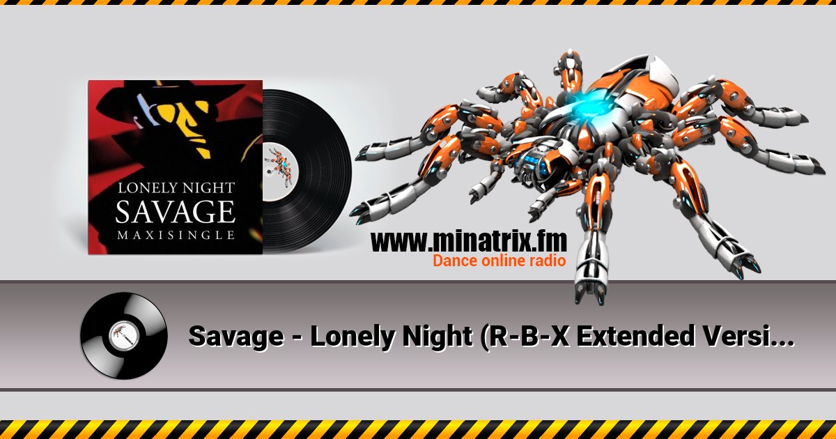 Savage - Lonely Night (R-B-X Extended Version) Listen online and download MP3