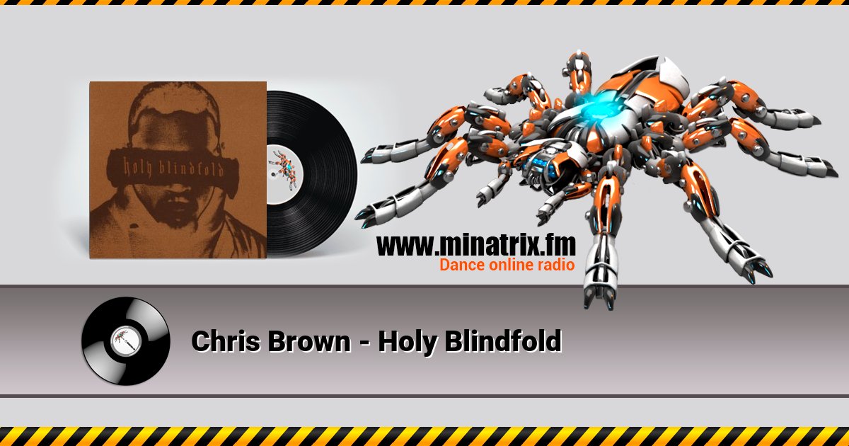 Chris Brown - Holy Blindfold Chris Brown - Holy Blindfold Listen online and download MP3