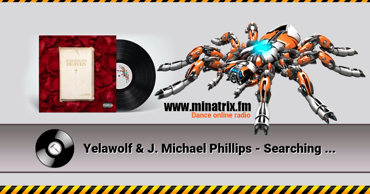 Yelawolf & J. Michael Phillips - Searching For Heaven Listen online and download MP3