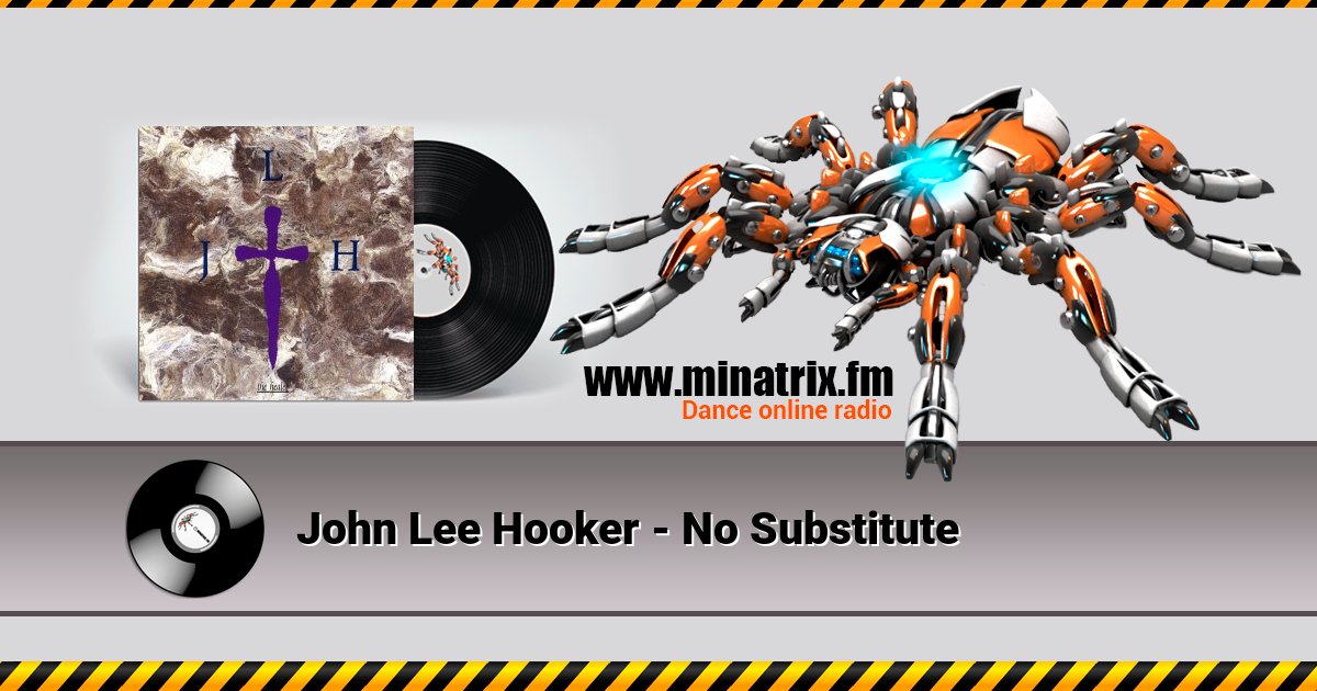 John Lee Hooker - No Substitute Listen online and download MP3