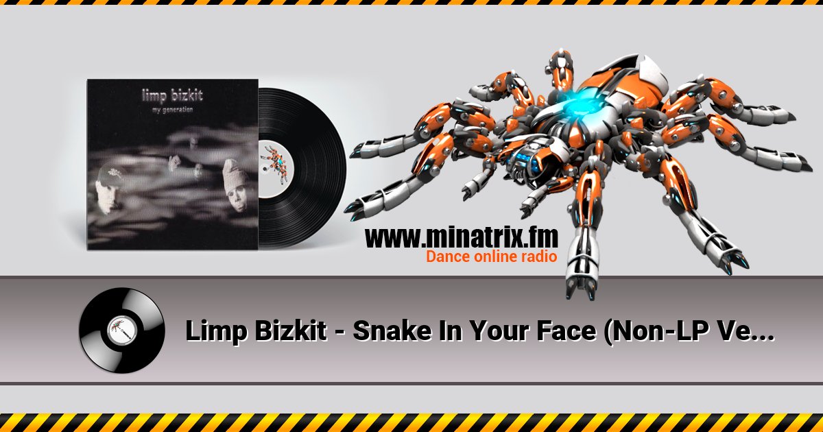 Limp Bizkit - Snake In Your Face (Non-LP Version) Limp Bizkit - Snake In Your Face (Non-LP Version) Listen online and download MP3