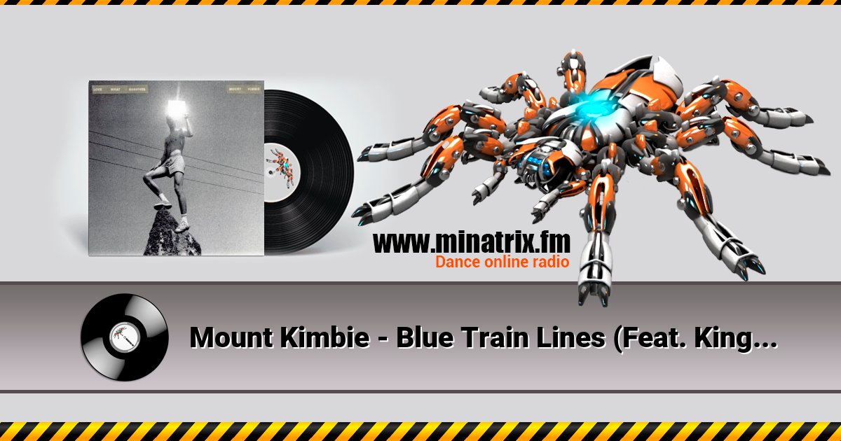 Mount Kimbie - Blue Train Lines (Feat. King Krule) Слухати онлайн та завантажити MP3