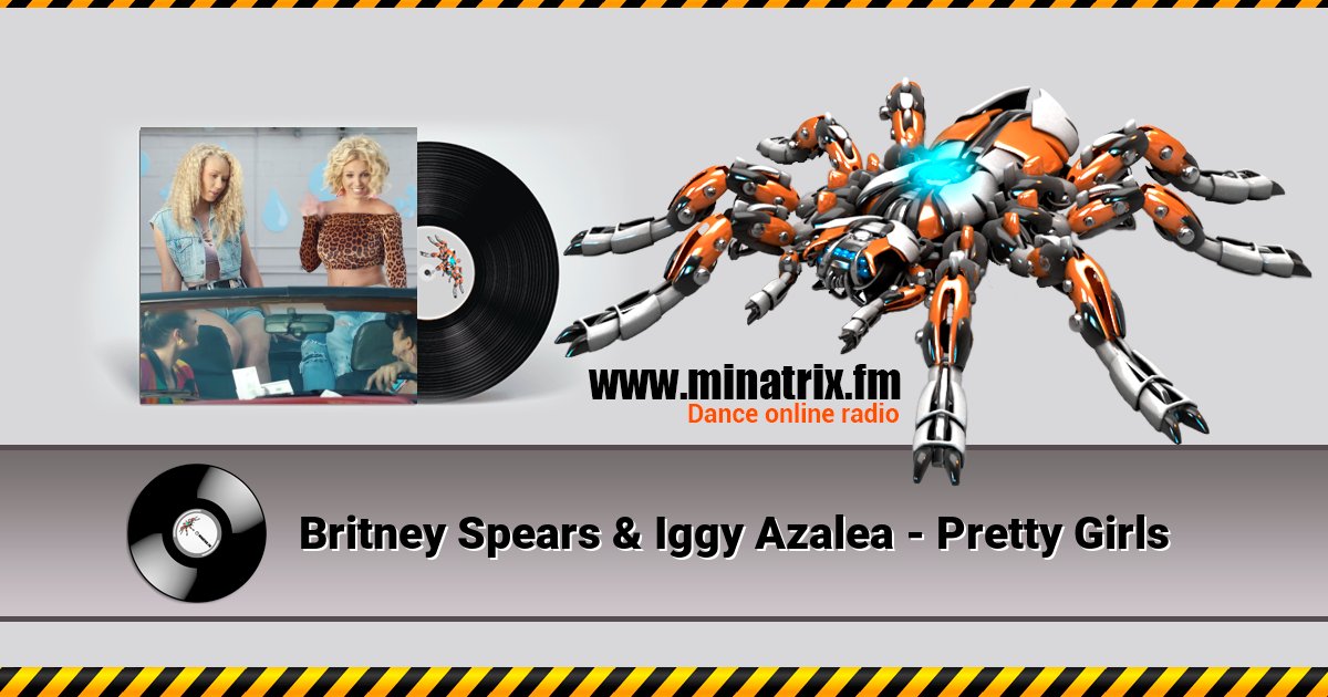 Britney Spears & Iggy Azalea - Pretty Girls Britney Spears & Iggy Azalea - Pretty Girls Listen online and download MP3