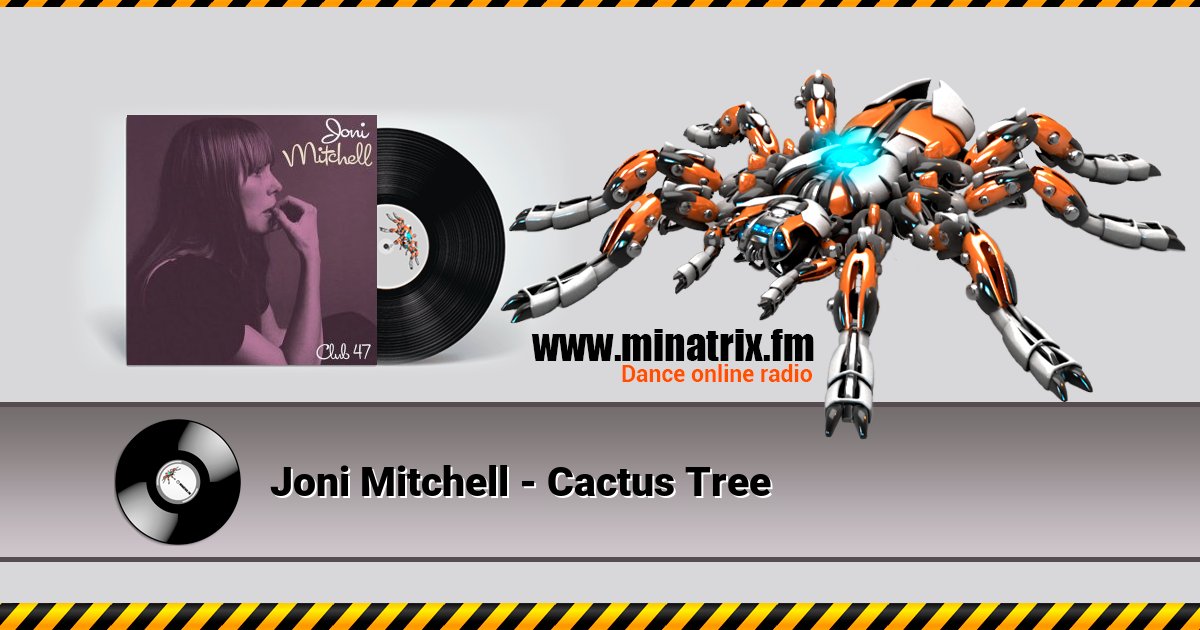 Joni Mitchell - Cactus Tree Joni Mitchell - Cactus Tree Listen online and download MP3