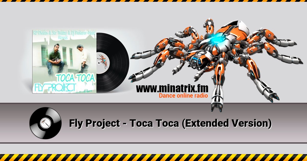 Fly Project - Toca Toca (Extended Version) Fly Project - Toca Toca (Extended Version) Listen online and download MP3
