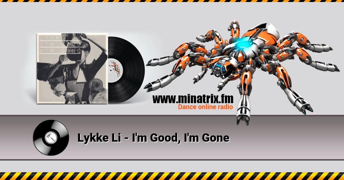 Lykke Li - I'm Good, I'm Gone Listen online and download MP3