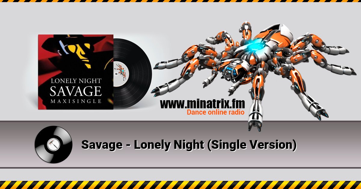Savage - Lonely Night (Single Version) Savage - Lonely Night (Single Version) Listen online and download MP3