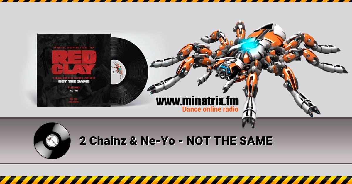 2 Chainz & Ne-Yo - NOT THE SAME Listen online and download MP3