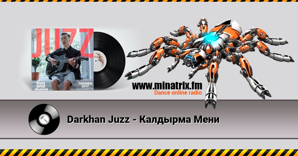 Darkhan Juzz - Калдырма Мени Listen online and download MP3