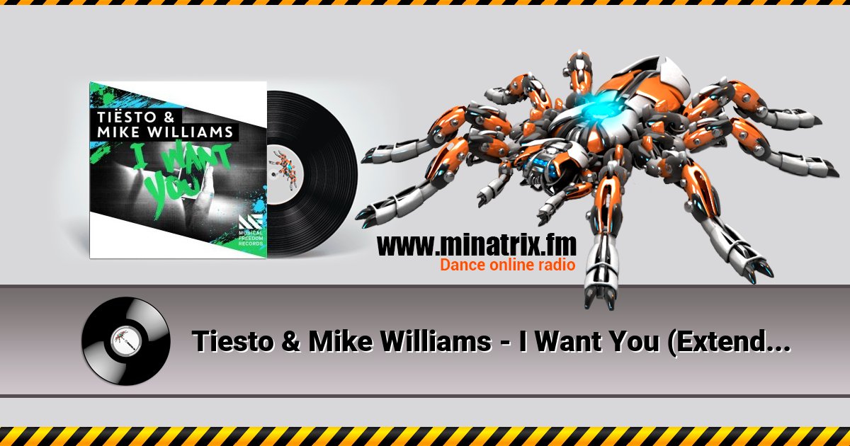 Tiesto & Mike Williams - I Want You (Extended Mix) Tiesto & Mike Williams - I Want You (Extended Mix) Listen online and download MP3