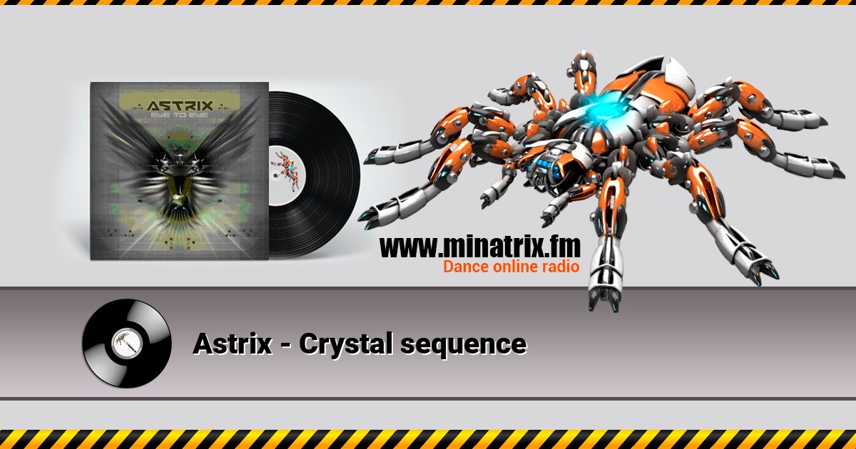 Astrix - Crystal sequence Astrix - Crystal sequence Listen online and download MP3