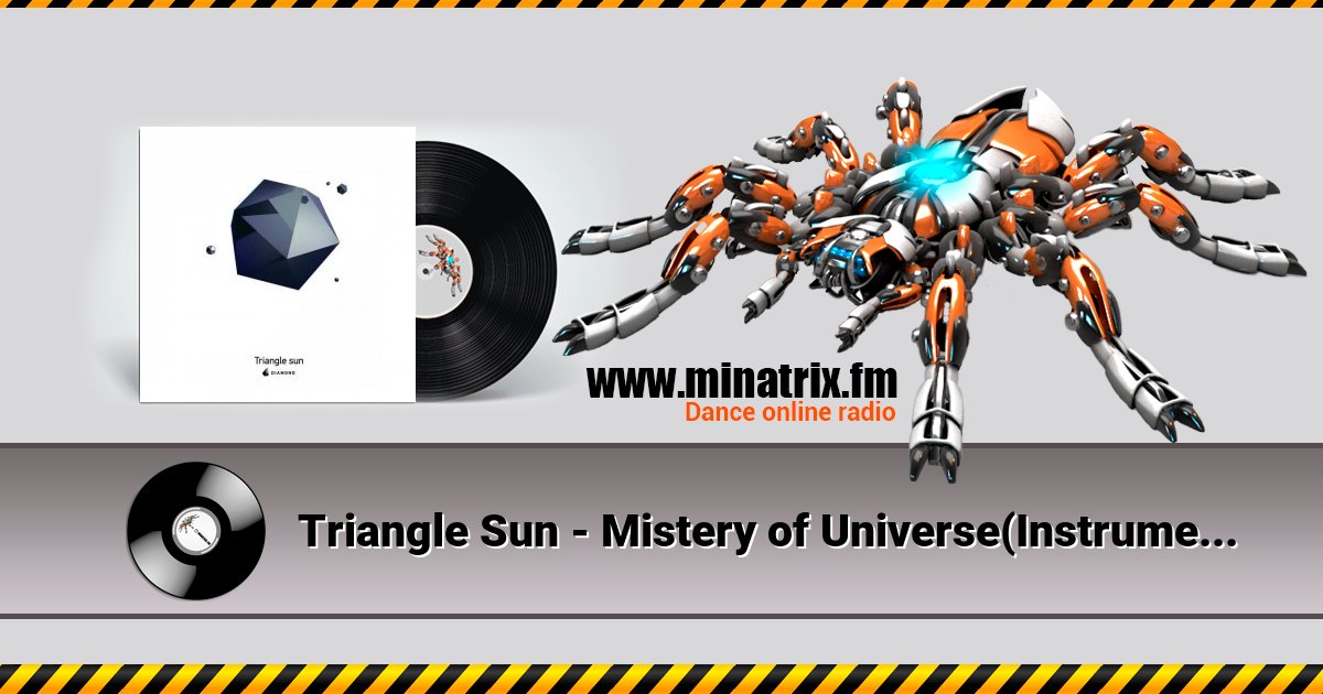 Triangle Sun - Mistery of Universe(Instrumental) Triangle Sun - Mistery of Universe(Instrumental) Listen online and download MP3