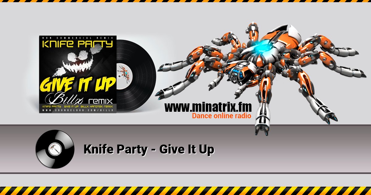 Knife Party - Give It Up Listen online and download MP3