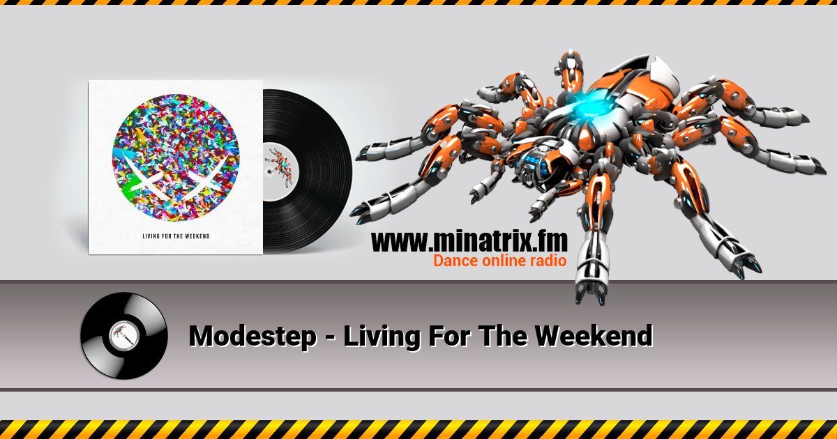 Modestep - Living For The Weekend Listen online and download MP3