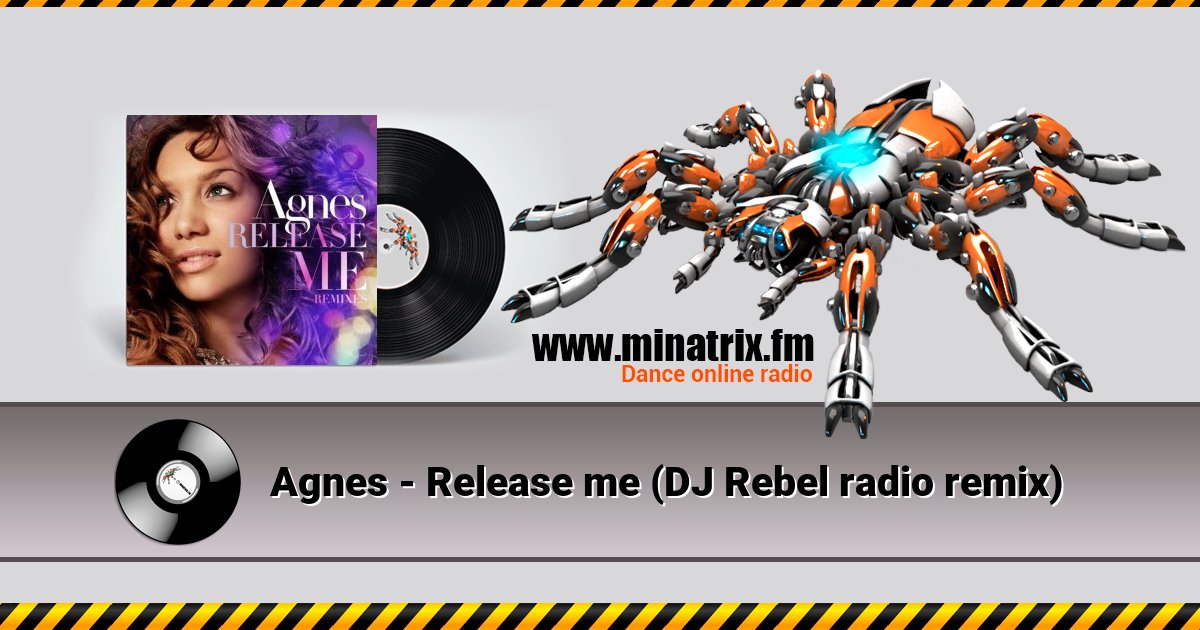 Agnes - Release me (DJ Rebel radio remix) Agnes - Release me (DJ Rebel radio remix) Listen online and download MP3