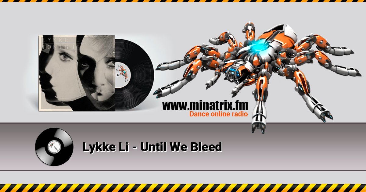 Lykke Li - Until We Bleed Lykke Li - Until We Bleed Listen online and download MP3